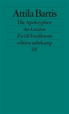 Attila Bartis - Die Apokryphen des Lazarus