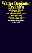 Walter Benjamin, Alexande Honold, Alexander Honold - Erzählen