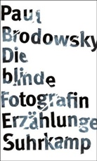 Paul Brodowsky - Die blinde Fotografin