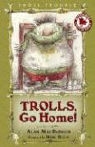 Alan MacDonald, Alan/ Beech MacDonald, Mark Beech - Trolls Go Home!