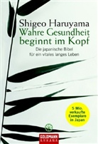 Shigeo Haruyama - Wahre Gesundheit beginnt im Kopf