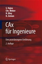Helmut Bley, Sandor Vajna, Christian Weber, Klaus Zeman - CAx für Ingenieure