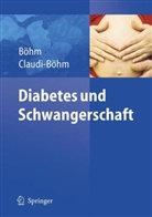 Bernhard O. Böhm, Simone Claudi-Böhm - Diabetes und Schwangerschaft