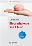 Clemens Kirschbaum, Clemen Kirschbaum, Clemens Kirschbaum - Biopsychologie von A bis Z