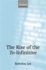 Bettelou Los, Bettelou (Vrije University) Los, Los Bettelou - Rise of the To-Infinitive