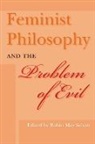 Robin May Schott, Edited by Robin May Schott, Robin May Schott - Feminist Philosophy and the Problem of Evil