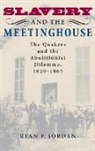Ryan P. Jordan, Jordan Ryan P - Slavery and the Meetinghouse