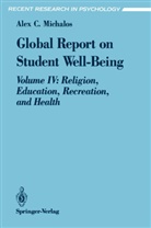 Alex C Michalos, Alex C. Michalos - Global Report on Student Well-Being