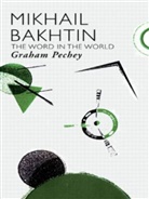 Pechey Graham, Graham Pechey, Graham (University of Cambridge Pechey, PECHEY GRAHAM - Mikhail Bakhtin