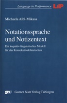 Michaela Albl-Mikasa - Notationssprache und Notizentext