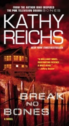Kathy Reichs - Break No Bones