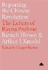 Gregor Benton, Baruch Hirson, Baruch Knodel Hirson, Hirson Baruch, Arthur J. Knodel, Knodel Arthur J.... - Reporting the Chinese Revolution