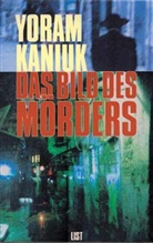 Yoram Kaniuk - Das Bild des Mörders