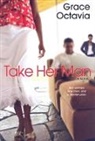 Grace Octavia - Take Her Man
