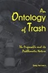 Greg Kennedy - An Ontology of Trash