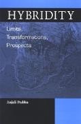 Anjali Prabhu - Hybridity - Limits, Transformations, Prospects