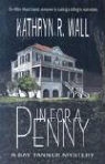 Kathryn R. Wall - In for a Penny