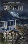 Kathryn R. Wall - And Not a Penny More