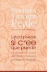Norman Vincent Peale - Usted puede si cree que puede : el asombroso poder del pensamiento perseverante