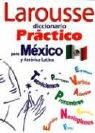 Not Available (NA), Larousse Editorial - Larousse Diccionario Practico Para Mexico y America Latina;Practical