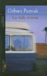 Orhan Pamuk - La Vida Nueva
