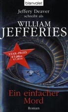 Jeffery Deaver, William Jefferies - Ein einfacher Mord