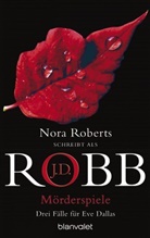 J. D. Robb, J.D. Robb, Nora Roberts - Mörderspiele
