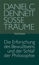 Daniel C Dennett, Daniel C. Dennett - Süße Träume