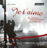 Je t'aime - Die schönsten Liebesgeschichten aus Frankreich, Audio-CD (Hörbuch)