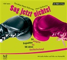 Dorothee Meyer-Kahrweg, Hans Sarkowicz, Leslie Malton, Felix von Manteuffel - Sag jetzt nichts!, Audio-CD (Hörbuch)