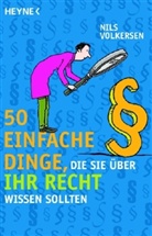 Nils Volkersen - 50 einfache Dinge, die Sie über Ihr Recht wissen sollten