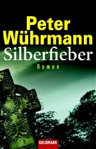 Peter Wührmann - Silberfieber