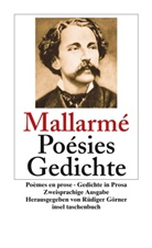 Stéphane Mallarmé, Rüdige Görner, Rüdiger Görner - Poésies. Poèmes en prose. Gedichte. Gedichte in Prosa