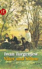 Iwan Turgenjew, Iwan S Turgenjew, Iwan S. Turgenjew - Väter und Söhne