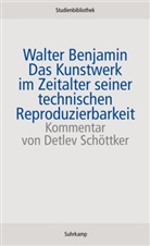 Walter Benjamin - Das Kunstwerk im Zeitalter seiner technischen Reproduzierbarkeit