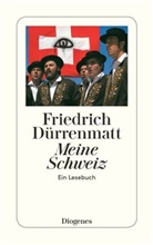 Friedrich Dürrenmatt, Anna von Planta, Ulrich Weber, Arnol, Heinz L. Arnold, Heinz Ludwig Arnold... - Meine Schweiz