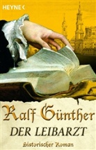 Ralf Günther - Der Leibarzt