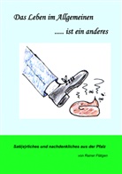Rainer Flätgen - Das Leben im Allgemeinen... ist ein anderes