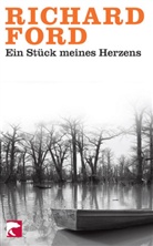 Richard Ford - Ein Stück meines Herzens