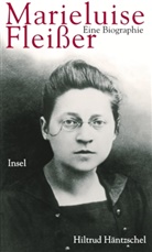Hiltrud Häntzschel - Marieluise Fleißer