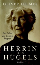 Oliver Hilmes - Herrin des Hügels