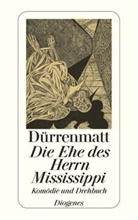 Friedrich Dürrenmatt - Die Ehe des Herrn Mississippi