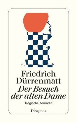 Friedrich Dürrenmatt - Der Besuch der alten Dame - Eine tragische Komödie. Neufassung 1980
