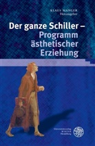 Klau Manger, Klaus Manger - Der ganze Schiller - Programm ästhetischer Erziehung