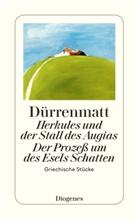 Friedrich Dürrenmatt - Herkules und der Stall des Augias. Der Prozeß um des Esels Schatten