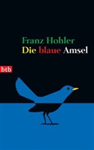 Franz Hohler - Die blaue Amsel