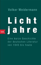 Volker Weidermann - Lichtjahre