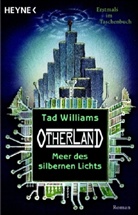 Tad Williams - Otherland - Bd. 4: Otherland 4: Meer des silbernen Lichts