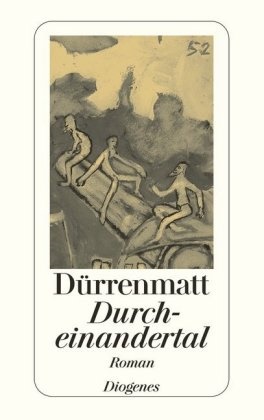 Friedrich Dürrenmatt - Durcheinandertal - Roman