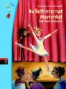 Carola von Kessel, Marion Elitez - Ballettinternat Mariental - Der Wettbewerb